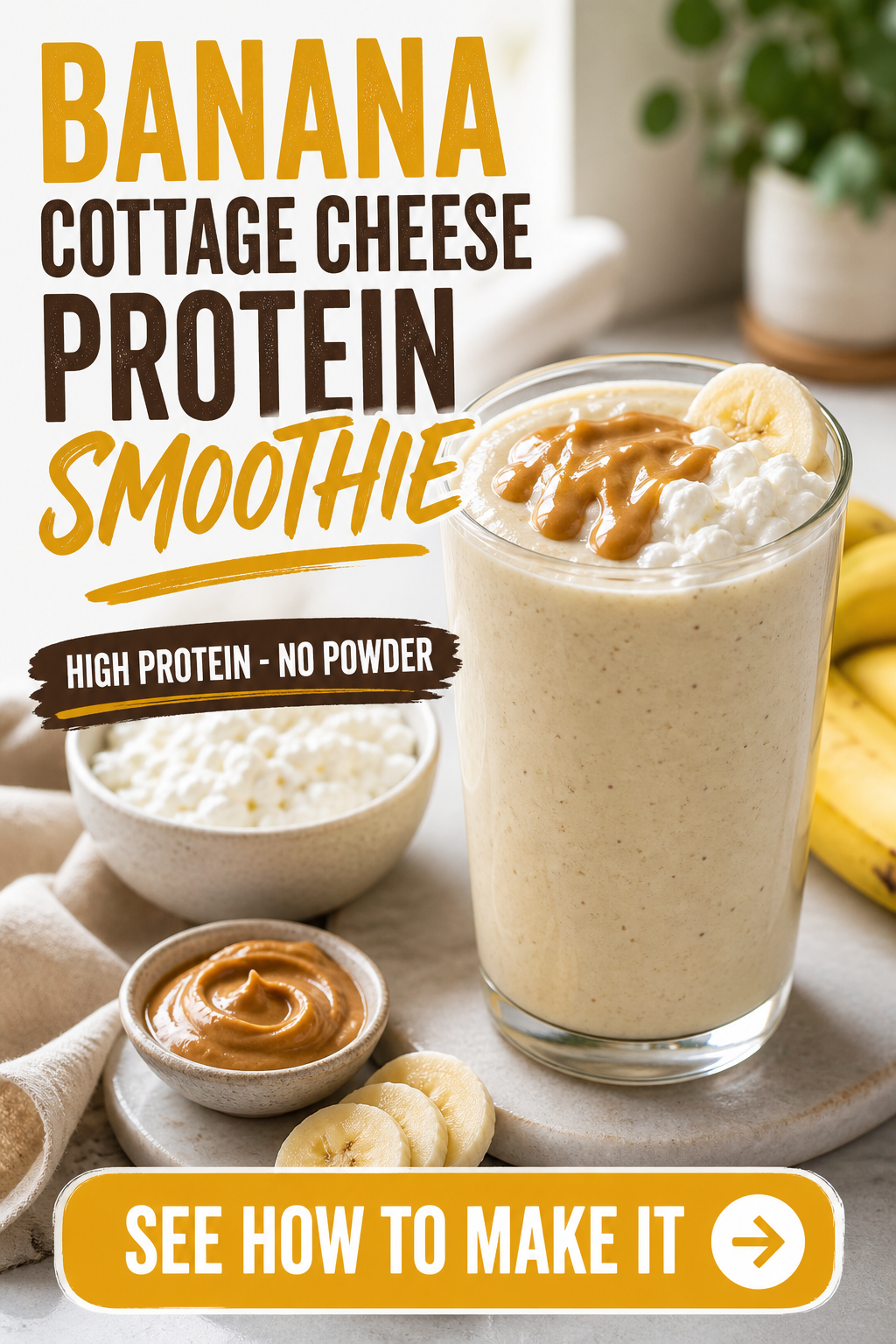 Banana cottage cheese protein smoothie without protein powder in a glass with banana and oats