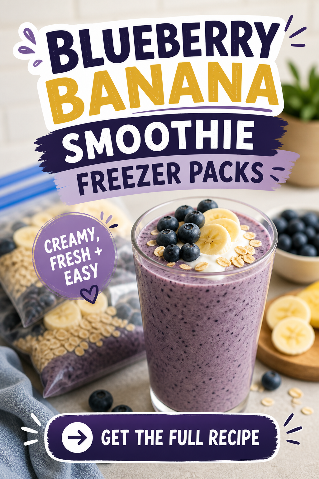 Blueberry banana smoothie freezer packs with blueberries, sliced banana, oats, chia seeds, and Greek yogurt for meal prep