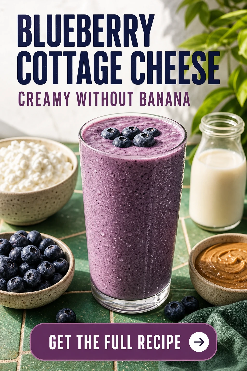 Blueberry Cottage Cheese Smoothie Without Banana