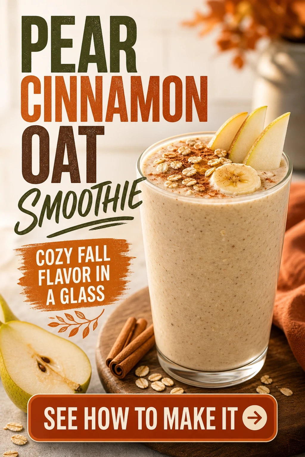 Pear Cinnamon Oat Smoothie for Fall Mornings